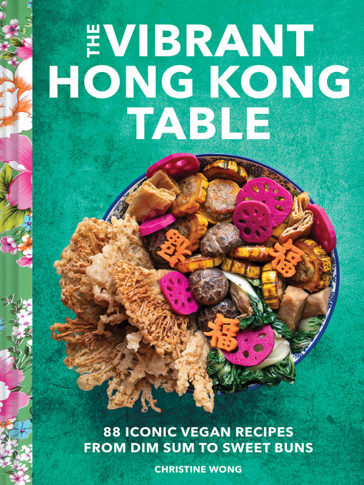 Title details for The Vibrant Hong Kong Table by Christine Wong - Available